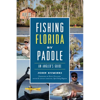 Fishing Florida by Paddle: An Angler's Guide - Paperback