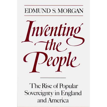 Inventing the People: The Rise of Popular Sovereignty in England and America - Paperback