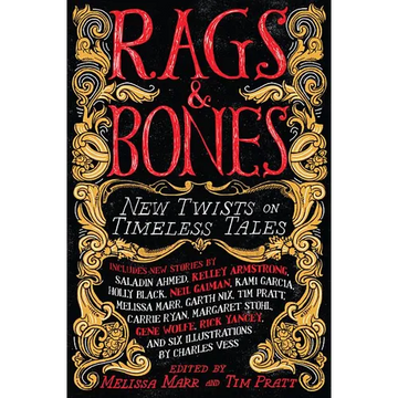 Rags & Bones: New Twists on Timeless Tales - Paperback