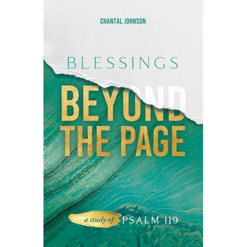 Blessings Beyond the Page: A Study of Psalm 119 - Paperback