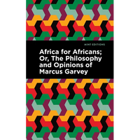 Africa for Africans: Or, the Philosophy and Opinions of Marcus Garvey - Paperback