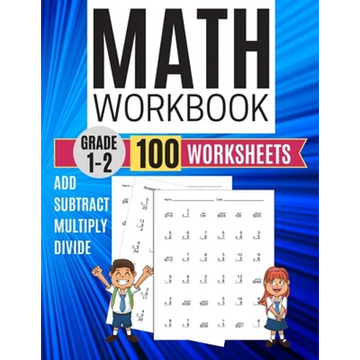 Math Workbook Grade 1-2 Add Subtract Multiply Divide 100 Worksheets - Paperback