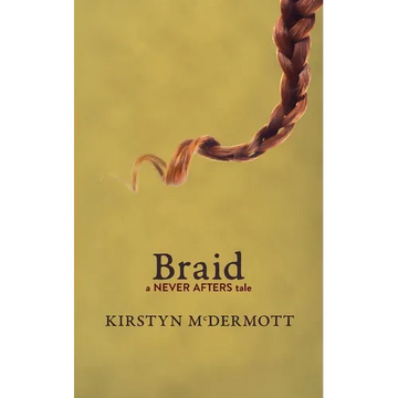 Braid: A Never Afters Tale - Paperback