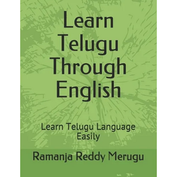 Learn Telugu Through English: Learn Telugu Language Easily - Paperback