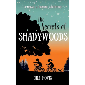 The Secrets of Shadywoods: A Maggie & Darlene Adventure - Paperback