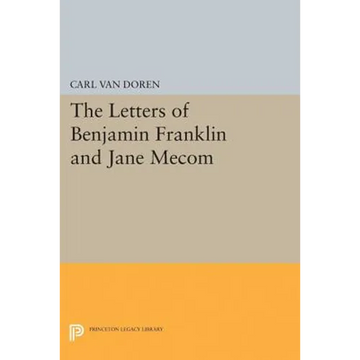 Letters of Benjamin Franklin and Jane Mecom - Paperback