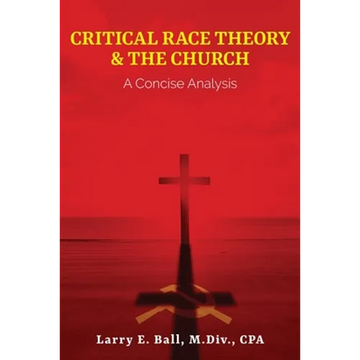 Critical Race Theory & the Church: A Concise Analysis - Paperback