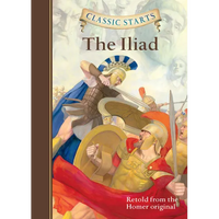 Classic Starts(r) the Iliad - Hardcover