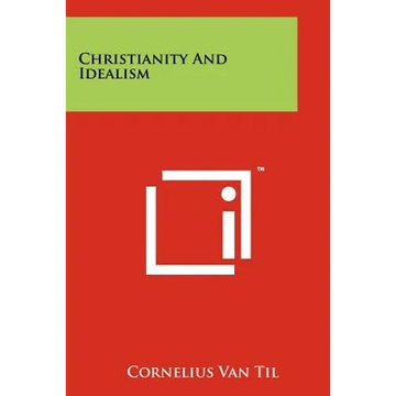 Christianity And Idealism - Paperback