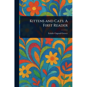 Kittens and Cats: A First Reader - Paperback