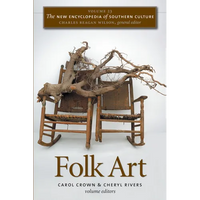 The New Encyclopedia of Southern Culture: Volume 23: Folk Art - Paperback