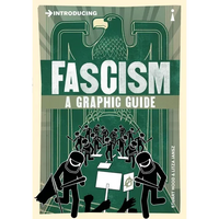 Introducing Fascism: A Graphic Guide - Paperback
