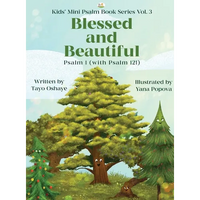 Blessed and Beautiful: An Inspirational Christian Book for Kids About Psalm 1 and Psalm 121 [with Morals About Self-Acceptance, Understanding God, and - Hardcover