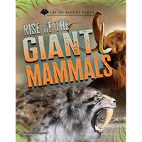 Rise of the Giant Mammals - Library Binding