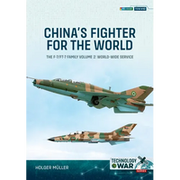 China's Fighter for the World Volume 2: The F-7/Ft-7 Family: Equipment & World-Wide Service - Paperback