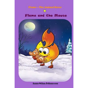 Flame and the Mouse, (Bedtime stories, Ages 5-8) - Paperback