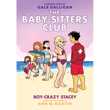 Boy-Crazy Stacey: A Graphic Novel (the Baby-Sitters Club #7): Volume 7 - Hardcover