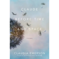 Claude Before Time and Space: Poems - Paperback