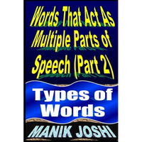 Words That Act as Multiple Parts of Speech (PART 2): Types of Words - Paperback