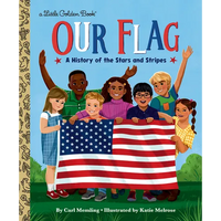 Our Flag: A History of the Stars and Stripes - Hardcover