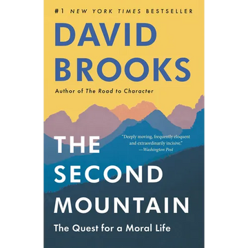 The Second Mountain: The Quest for a Moral Life - Paperback