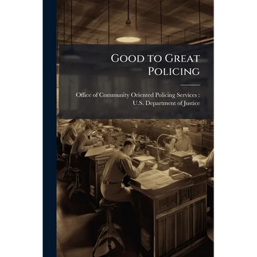 Good to Great Policing - Paperback