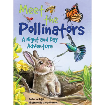 Meet the Pollinators: A Night and Day Adventure - Hardcover