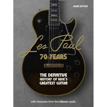 Les Paul - 70 Years: The Definitive History of Rock's Greatest Guitar - Hardcover