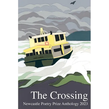 The Crossing: 2023 Newcastle Poetry Prize - Paperback