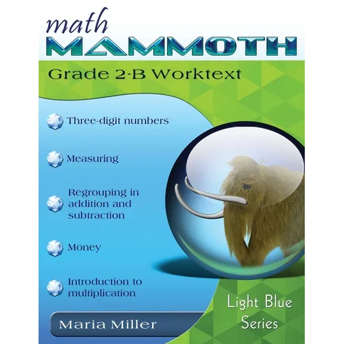 Math Mammoth Grade 2-B Worktext