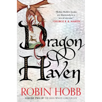 Dragon Haven: Volume Two of the Rain Wilds Chronicles - Paperback