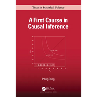 A First Course in Causal Inference - Hardcover