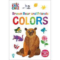 Brown Bear and Friends Colors (World of Eric Carle): A Padded Board Book with a Crinkle-Me Cover for Babies & Toddlers - Board Book
