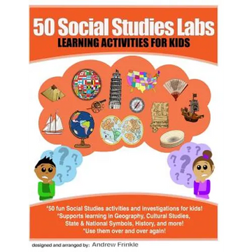 50 Social Studies Labs: Learning Activities for Kids - Paperback