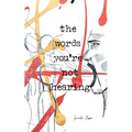 The Words You're Not Hearing