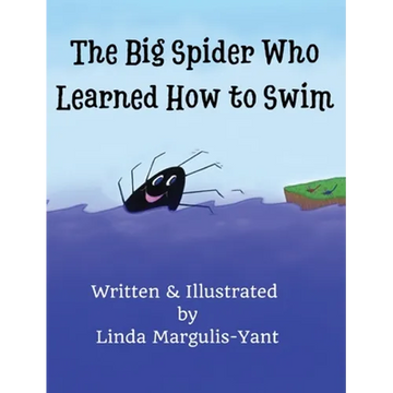 The Big Spider Who Learned How to Swim - Hardcover