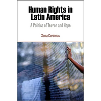 Human Rights in Latin America: A Politics of Terror and Hope - Paperback