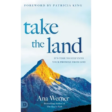 Take the Land: It's Time to Step Into Your Promise from God - Hardcover
