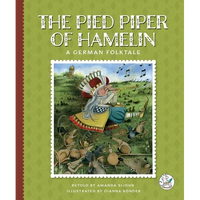 The Pied Piper of Hamelin: A German Folktale - Library Binding
