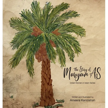 The Story of Maryam AS - Great Women in Islam Series - Hardcover
