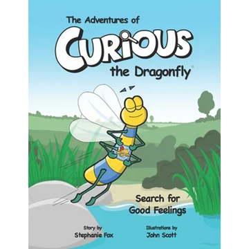The Adventures of Curious the Dragonfly - Search for Good Feelings - Paperback