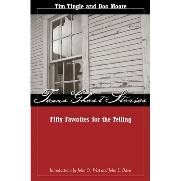 Texas Ghost Stories: Fifty Favorites for the Telling - Paperback