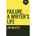 Failure, A Writer's Life