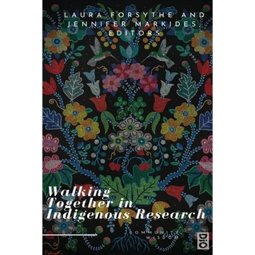 Walking Together in Indigenous Research - Paperback