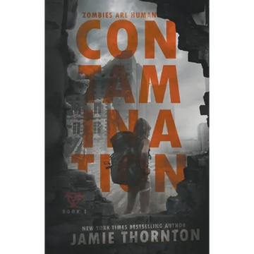 Contamination (Zombies Are Human, Book One) - Paperback