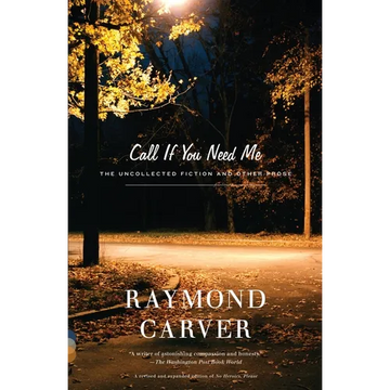 Call If You Need Me: The Uncollected Fiction and Other Prose - Paperback