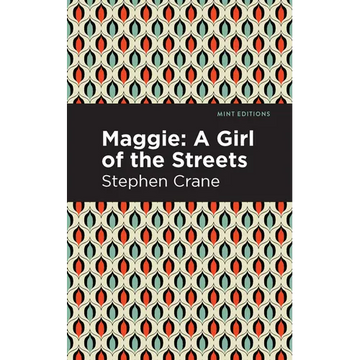 Maggie: A Girl of the Streets and Other Tales of New York - Paperback