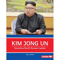 Kim Jong Un: Secretive North Korean Leader - Library Binding