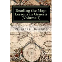 Reading the Map: Lessons in the Book of Genesis (Volume I) - Paperback