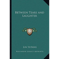 Between Tears and Laughter